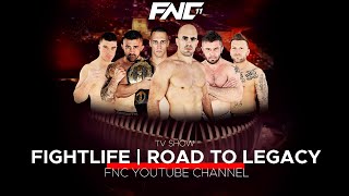 FNC 11  FightLife  Road to Legacy  TV SHOW [upl. by Enaej]