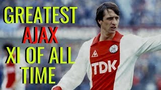 Best AFC Ajax XI Of All Time [upl. by Fitts]