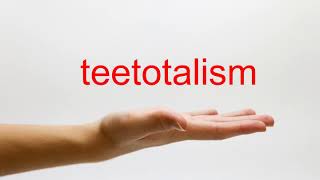 How to Pronounce teetotalism  American English [upl. by Arther]