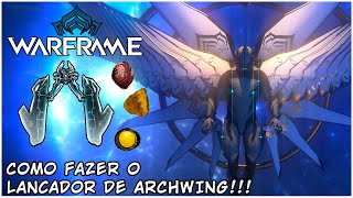 WARFRAME Como construir o lançador de Archwing e farmar Iradite e Grokdrul [upl. by Risley]