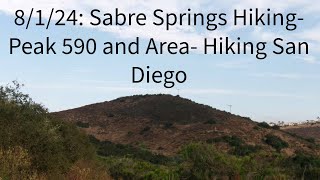 8124 Hiking Peak 590 and Cypress Canyon Sabre Springs San Diego [upl. by Eisnil]