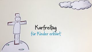 Karfreitag für Kinder erklärt [upl. by Ahsikahs383]