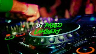 Los Chakales Vete De Mi Lado REMIX Dj Pablo Lambert [upl. by Amelita]