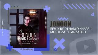 Morteza Jafarzadeh  Jonoon  DJ HAMID KHAREJI REMIX مرتضی جعفرزاده  جنون [upl. by Aseral446]