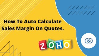 How To Auto Calculate Sales Margin On Quotes In Zoho CRM [upl. by Umont]