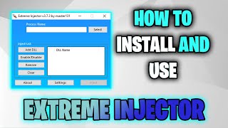 How To Install and Use Extreme Injector  Basic Tutorial  v373 [upl. by Ecnar39]