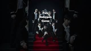 Enhypen Fate Cover enhypen enhypencover kpopcover coversong kpop fyp viralvideo shorts [upl. by Bryce]