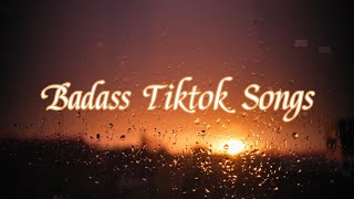 Badass TikTok Songs Playlists [upl. by Almita]