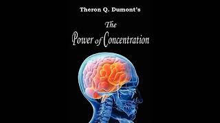 The Power of Concentration Theron Q Dumont Full CD Audio Book [upl. by Monika547]