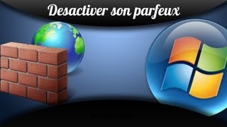 TUTOComment desactiver son parfeux windows 78 [upl. by Finegan]