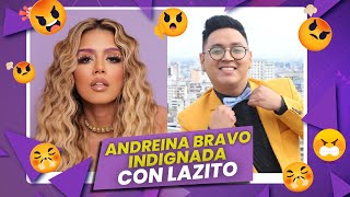 ANDREINA BRAVO INDIGNADA CON LAZITO [upl. by Nilrem]