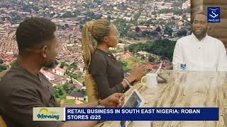 RETAIL SUCCESS IN SOUTHEAST NIGERIA A CONVERSATION WITH ROBAN STORES ONYEBUCHI ROBERT ANWATU JR [upl. by Shanney]