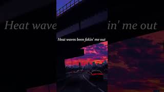 Heat Waves Slowed  Aesthetic Edit [upl. by Ivets]