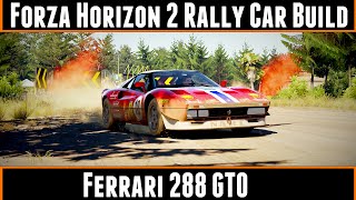 Forza Horizon 2 Rally Car Build Ferrari 288 GTO [upl. by Jamesy220]