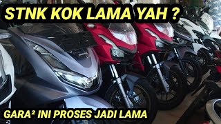 STNK KOK LAMA JADI NYA INI SALAH SATU RESIKO AMBIL MOTOR AWAL TAHUN [upl. by Langer447]