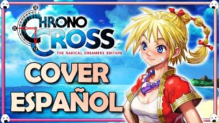 🎶🎤Chrono Cross The Radical Dreamers  Cover Español “Unstolen Jewel”🎶🎤 [upl. by Dygert]