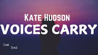 Kate Hudson – Voices Carry  Lyrics   Album Voices Carry [upl. by Olsen447]