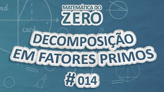 Matemática do Zero  Decomposição em fatores primos  Brasil Escola [upl. by Loomis167]