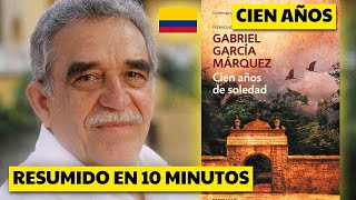 CIEN AÑOS de SOLEDAD RESUMIDOS en 10 MINUTOS de GABRIEL GARCÍA MÁRQUEZ [upl. by Aicilak269]