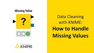 Data Cleaning with KNIME How to Handle Missing Values [upl. by Iah]