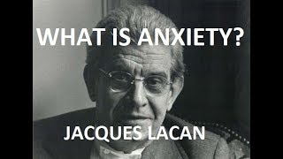 What is Anxiety Introduction to Lacans Theory [upl. by Faun]