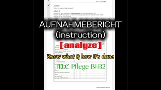 AUFNAHMEBERICHT instruction analyze Know what amp how its done TELC Pflege B1B2 [upl. by Attenyt]