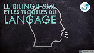 Bilinguisme et troubles du langage quel lien [upl. by Warrin]