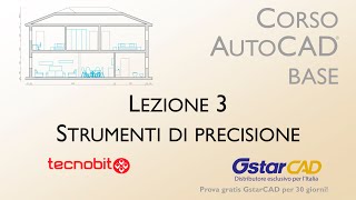 Corso AutoCAD Base Lezione 3 Strumenti di precisione [upl. by Thordis]