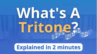 What is a Tritone Tritone Explained in 2 Minutes Music Theory [upl. by Forster]