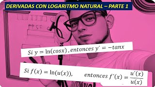 Derivadas con logaritmo natural  Ejemplos claves y trucos [upl. by Briney]