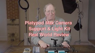 Platypod Max Camera Support and Light Kit  Real World Review [upl. by Dorcia527]