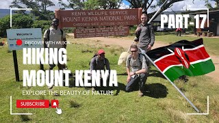 Hiking Mount Kenya  The Second Highest Mountain in Africa  Norway Clients Adventure Part 17 [upl. by Bernardina93]