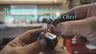 MT22 Part 4  Making a Stuart S50 Engine Steam Chest By Andrew Whale [upl. by Duong161]