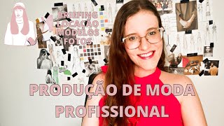 COMO FAZER UMA PRODUÇÃO DE MODA DE FORMA PROFISSIONAL [upl. by Ayak]