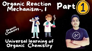 Organic Reaction Mechanism 1  Organic Solvents  Types of Bond dissiciation  IITJEE NEET [upl. by Yatnuahs960]