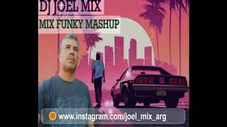 Mix Funky Mashup Joel Mix [upl. by Lavine]