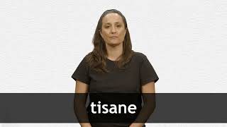 How to pronounce TISANE in French [upl. by Marcin850]