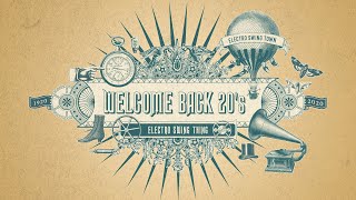 Welcome Back 20s  Electro Swing Mix 2 [upl. by Ahsienahs476]