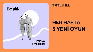 Radyo Tiyatrosu Başlık  Romantik [upl. by Sadella578]