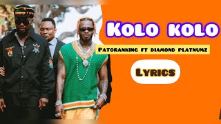 Patoranking ft diamond platnumzKolo Kolo Lyrics [upl. by Jago81]