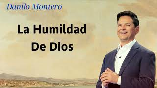 la humildad de dios  Danilo Montero [upl. by Justin]