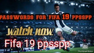 PASSWORDS for FIFA 2019 ppsspp [upl. by Georgy612]