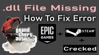 How to Fix dll File Missing issue with GTA 5 Epic games GTA DLL  GTA 5 dll File Missing Epic Games [upl. by Daune413]