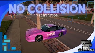 MOD NO COLLISION VEGETATION GTA SA [upl. by Stiegler]