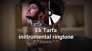 Ek Tarfa Ringtone Instrumental  Ek Tarfa Instrumental Ringtone  Darshan Raval New Song 2020 [upl. by Haeckel]