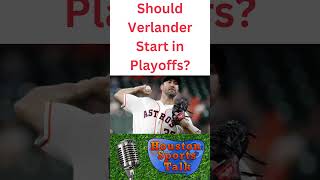 Should Verlander Start in Playoffs [upl. by Cherlyn]