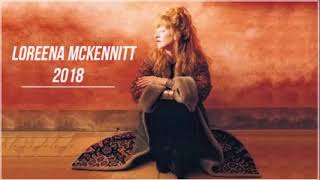 Best Songs of LOREENA MCKENNITT  LOREENA MCKENNITT Greatest Hits Full Album 2018 [upl. by Anyrak]