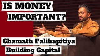 WHY IS MONEY IMPORTANT Chamath Palihapitiya on Building Capital [upl. by Uzziel521]