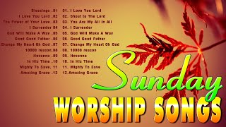 Top 100 Sunday Morning Worship Songs 🙏 Sunday Morning Worship Songs Playlist Collection 🙏 Praise God [upl. by Arnon]