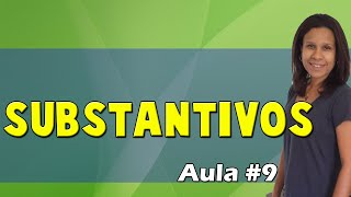 Morfologia Substantivo  Aulas de Português  Aula 9 [upl. by Bertine]